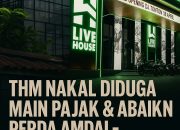 THM Nakal di Pekanbaru Diduga Main Pajak & Langgar Amdal- Andalalin, Pemko Diminta Tegas!