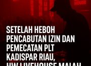 etelah Heboh Pencabutan Izin dan Pemecatan Plt Kadispar Riau, HW Livehouse Malah Kembali Hidup Ada Apa Ini?