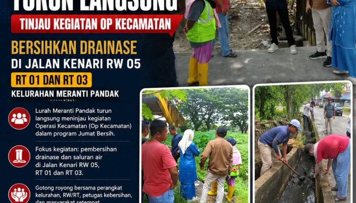 BREAKING NEWS|Intelkriminal.co.id Jumat Bersih, Lurah Meranti Pandak Turun Langsung Tinjau Pembersihan Drainase di RW 05