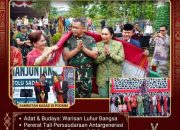 BREAKING NEWS | INTELKRIMINAL.CO.ID  Kasad Maruli Simanjuntak Tekankan Pentingnya Menjaga Warisan Budaya dan Mempererat Persaudaraan