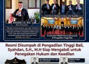 BREAKING NEWS | INTELKRIMINAL.CO.ID  Resmi Disumpah di Pengadilan Tinggi Bali, SYAHDAN, S.H, M.H Siap Mengabdi untuk Penegakan Hukum dan Keadilan