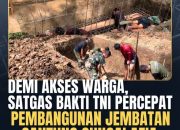 BREAKING NEWS | Intelkriminal.co.id  Demi Akses Warga, Satgas Bakti TNI Percepat Pembangunan Jembatan Gantung Sungai Afia, Progres Capai 11,8 Persen
