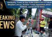 BREAKING NEWS | INTELKRIMINAL.CO.ID Vertikality Tower di Site SUM-SSM-0144-X-P Muaro Beliti Berjalan Lancar, Kondisi Tower Dipastikan Aman