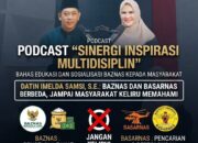 BREAKING NEWS | INTELKRIMINAL.CO.ID PODCAST “SINERGI INSPIRASI MULTIDISIPLIN” BAHAS EDUKASI DAN SOSIALISASI BAZNAS KEPADA MASYARAKAT
